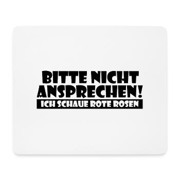 Bitte nicht ansprechen Rote Rosen - Mousepad (Querformat) - Weiß - Vorne