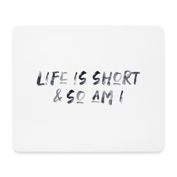 life is short funny saying live lifestyle - Mouse Pad (horizontal) - white - Front