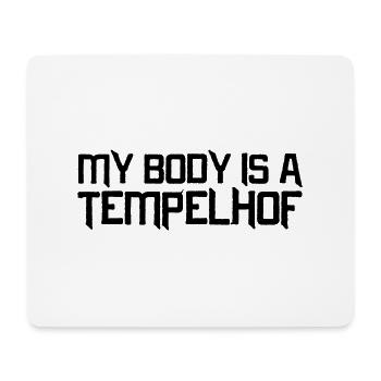 My Body is a Tempelhof - Mousepad (Querformat) - Weiß - Vorne