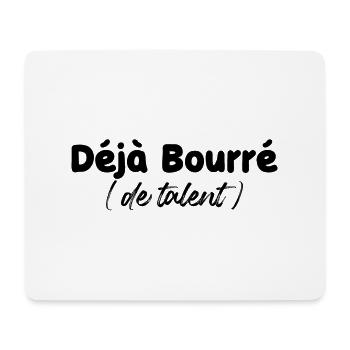 deja bourré de talent - humour - Tapis de souris (format paysage) - blanc - Devant
