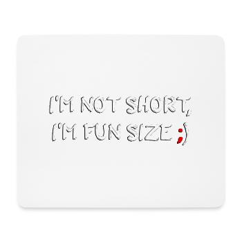 Funny Party Saying for Little People Humor 1 - Mouse Pad (horizontal) - white - Front