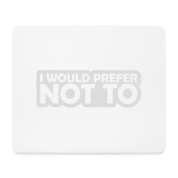 I prefer not to - Mouse Pad (horizontal) - white - Front
