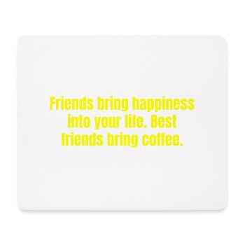Les meilleurs amis apportent du café - Citations amusantes sur le café - Tapis de souris (format paysage) - blanc - Devant