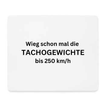 Wieg schon mal die Tachogewichte - lustiger Spruch - Mousepad (Querformat) - Weiß - Vorne