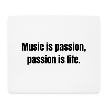 Music is passion passion is life 4 - Mousepad (Querformat) - Weiß - Vorne
