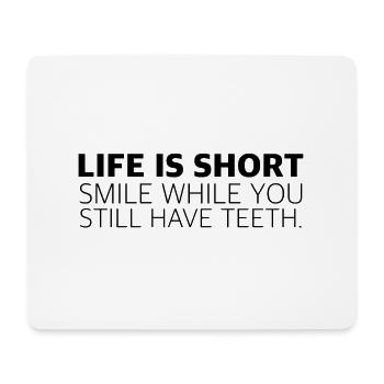 Smile Life Tee | Life is short, laugh - Mouse Pad (horizontal) - white - Front