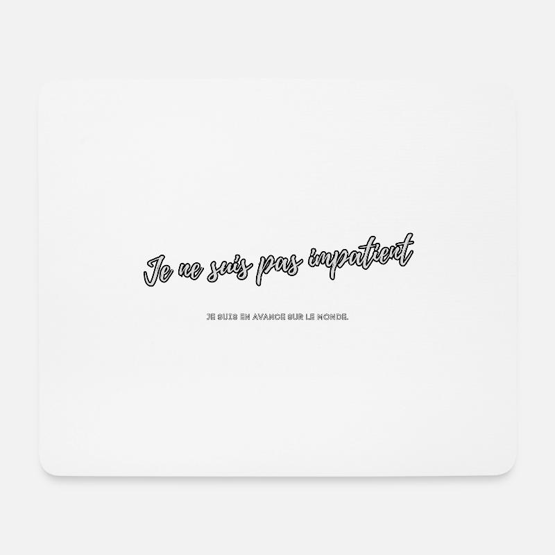 Impatient - Mouse Pad (horizontal) - white