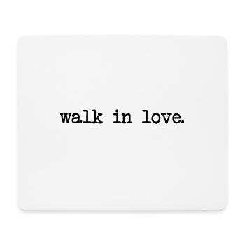 walk in love - love - in love - Mouse Pad (horizontal) - white - Front
