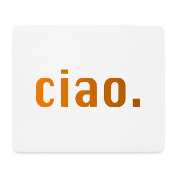 Ciao Italien Spruch Geschenk - Mousepad (Querformat) - Weiß - Vorne