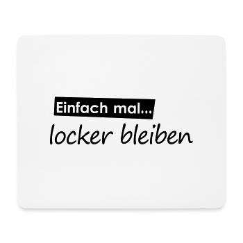 Einfach mal locker bleiben - Mousepad (Querformat) - Weiß - Vorne