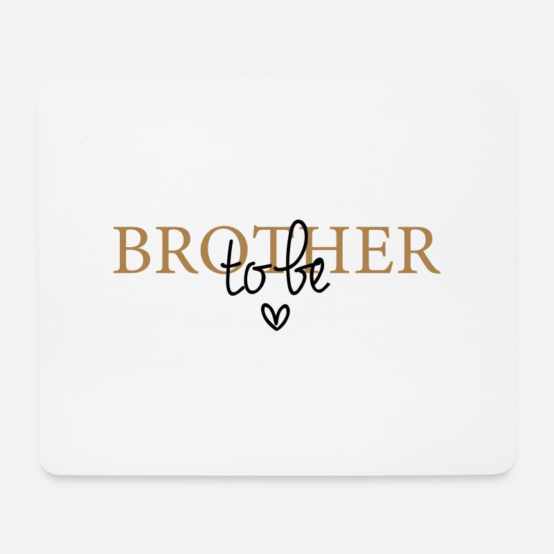 Brother to be - Mousepad (Querformat) - Weiß
