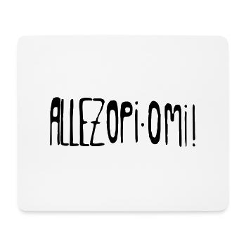 Allez Opi Omi! - Tapis de souris (format paysage) - blanc - Devant