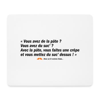 Vous avez de la pâte ? (b) - Tapis de souris (format paysage) - blanc - Devant