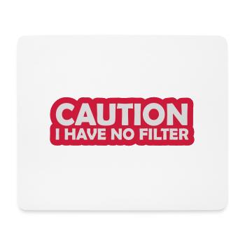 caution no filter quote - Mouse Pad (horizontal) - white - Front