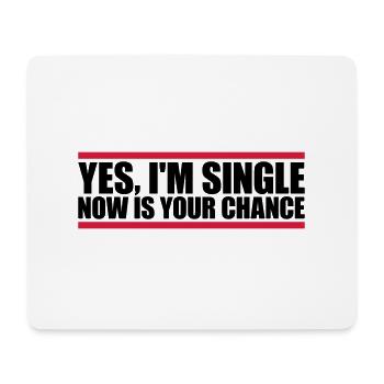 single now your chance - Mouse Pad (horizontal) - white - Front