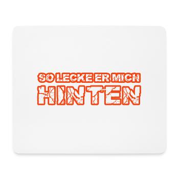 Leck mich SO LECKE MICH HINTEN - Mousepad (Querformat) - Weiß - Vorne
