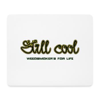 Still cool - Mousepad (Querformat) - Weiß - Vorne