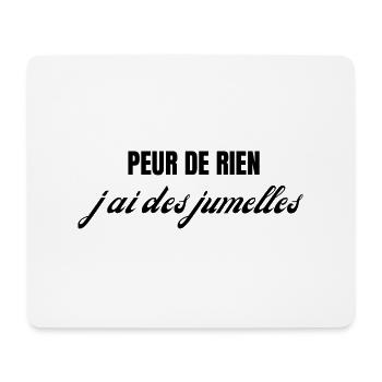 peur des rien j'ai des jumelles - Tapis de souris (format paysage) - blanc - Devant