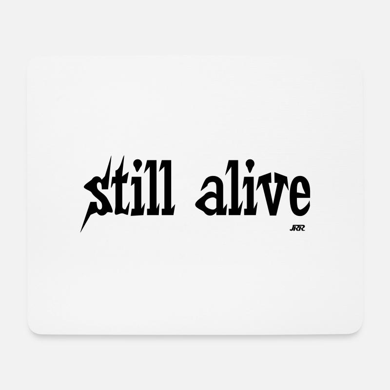 still alive - Mousepad (Querformat) - Weiß