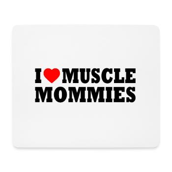 I love muscle mommies - Mousepad (Querformat) - Weiß - Vorne