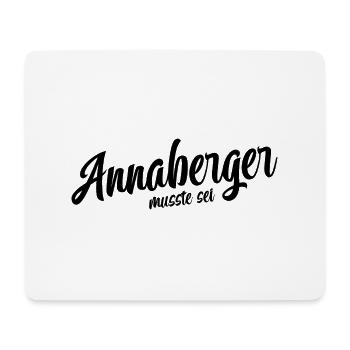 Annaberger musst du sein - Mousepad (Querformat) - Weiß - Vorne