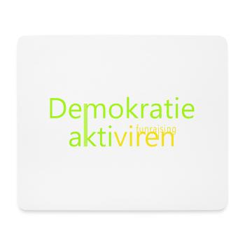 DEMOKRATIE aktiviren Funraising! für dunkle Shirts - Mousepad (Querformat) - Weiß - Vorne