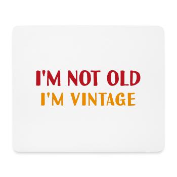 I'm not old, I'm vintage - Mouse Pad (horizontal) - white - Front