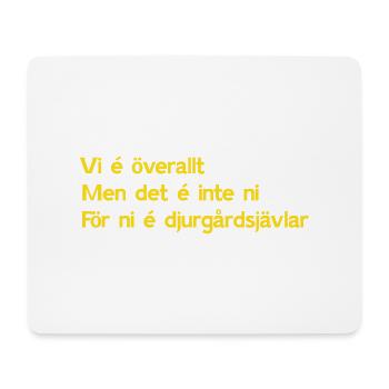 We're everywhere because you're Djurgården bastards - Mouse Pad (horizontal) - white - Front