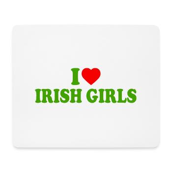 I love irish girls - Mouse Pad (horizontal) - white - Front