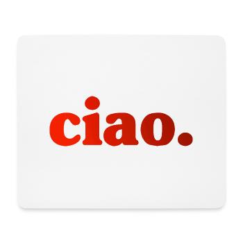 Ciao Italien - Mousepad (Querformat) - Weiß - Vorne