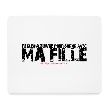 Règle à suivre pour sortir avec ma fille - Tapis de souris (format paysage) - blanc - Devant