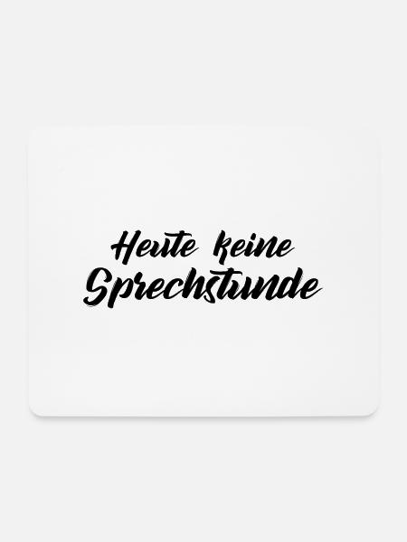 Heute keine Sprechstunde - Mousepad (Querformat) - Weiß