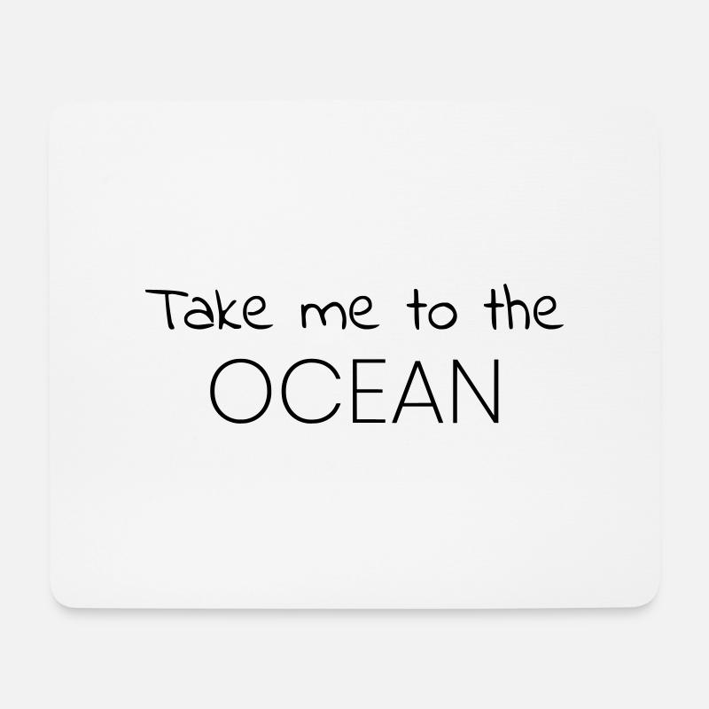 Take me to the Ocean - Mousepad (Querformat) - Weiß