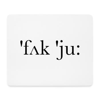 Fuck you - Mousepad (Querformat) - Weiß - Vorne