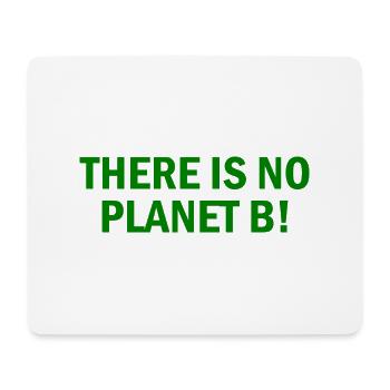 There is no planet B - Tapis de souris (format paysage) - blanc - Devant