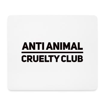 Anti Animal Cruelty Club Vegan Saying - Mouse Pad (horizontal) - white - Front