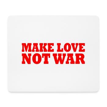 Make love not war - Mousepad (Querformat) - Weiß - Vorne