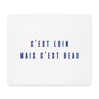 C'est loin mais c'est beau - Tapis de souris (format paysage) - blanc - Devant