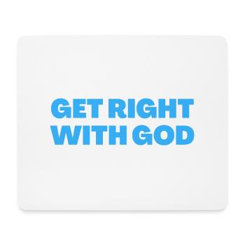 Get Right With God - Christian Quotes - Mouse Pad (horizontal) - white - Front