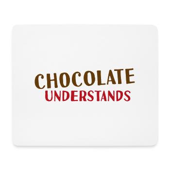 Chocolate understands - Mouse Pad (horizontal) - white - Front