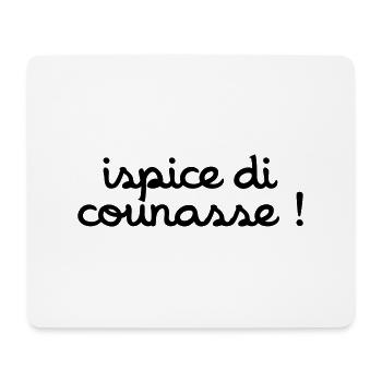 ispice di counasse ! - Tapis de souris (format paysage) - blanc - Devant