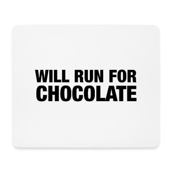 Will Run For Chocolate - Mouse Pad (horizontal) - white - Front