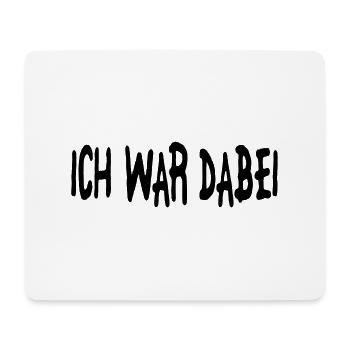 ich war dabei - Mousepad (Querformat) - Weiß - Vorne
