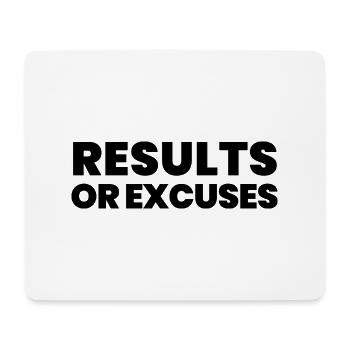 Results Or Excuses - Mouse Pad (horizontal) - white - Front