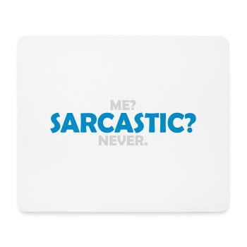 me sarcastic never quote - Mouse Pad (horizontal) - white - Front