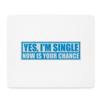 single now your chance - Mousepad (Querformat) - Weiß - Vorne