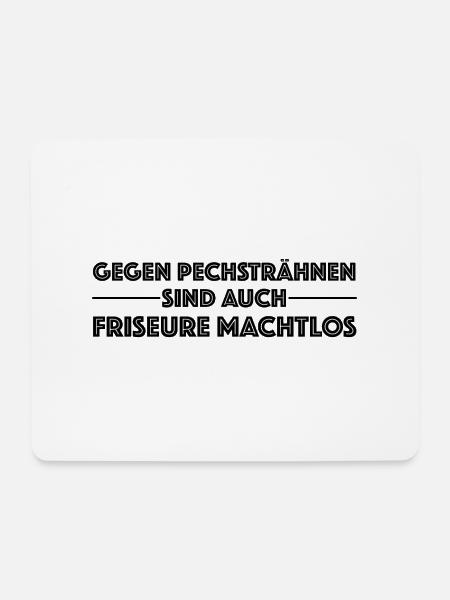 Gegen Pechsträhnen sind auch Friseure machtlos - Mousepad (Querformat) - Weiß