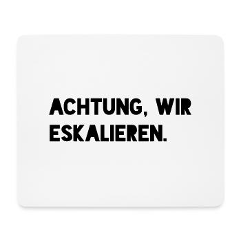 Eskalieren - Mousepad (Querformat) - Weiß - Vorne