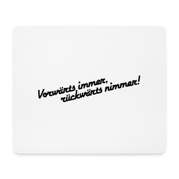 Vorwärts immer rückwärts nimmer alleinstehend - Mousepad (Querformat) - Weiß - Vorne