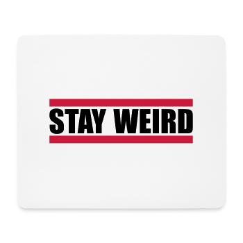 Lustig Stay Weird - Mousepad (Querformat) - Weiß - Vorne